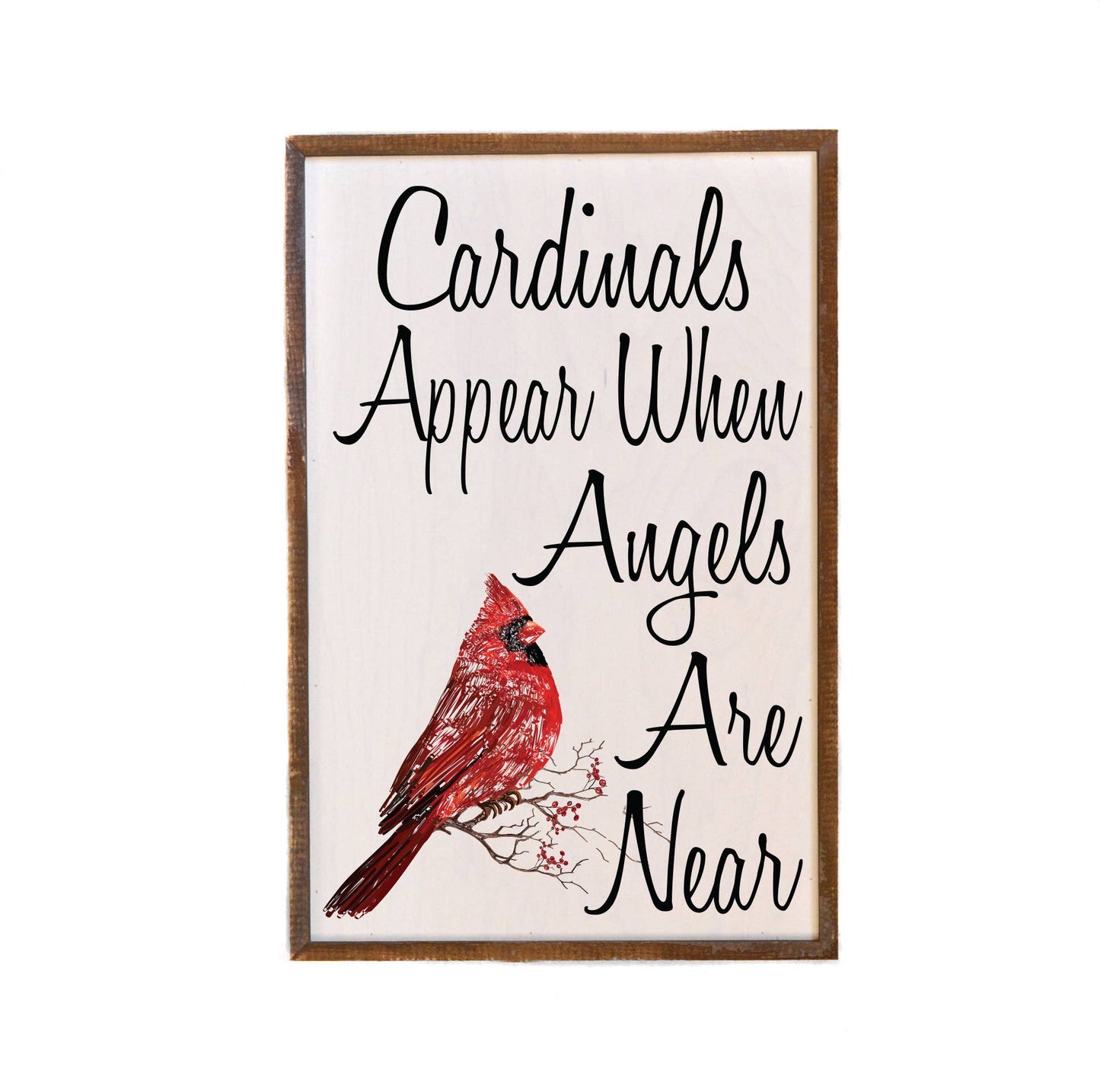 Cardinals Appear When Angels Are Near Sign