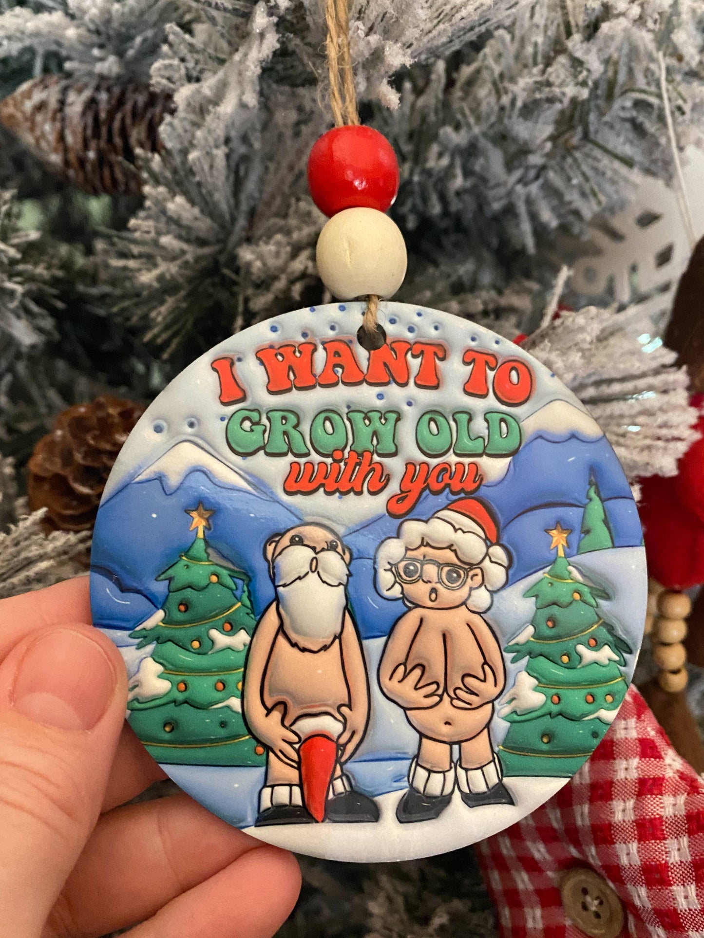 Funny Adult Christmas Ornament - I Want To Grow Old With You