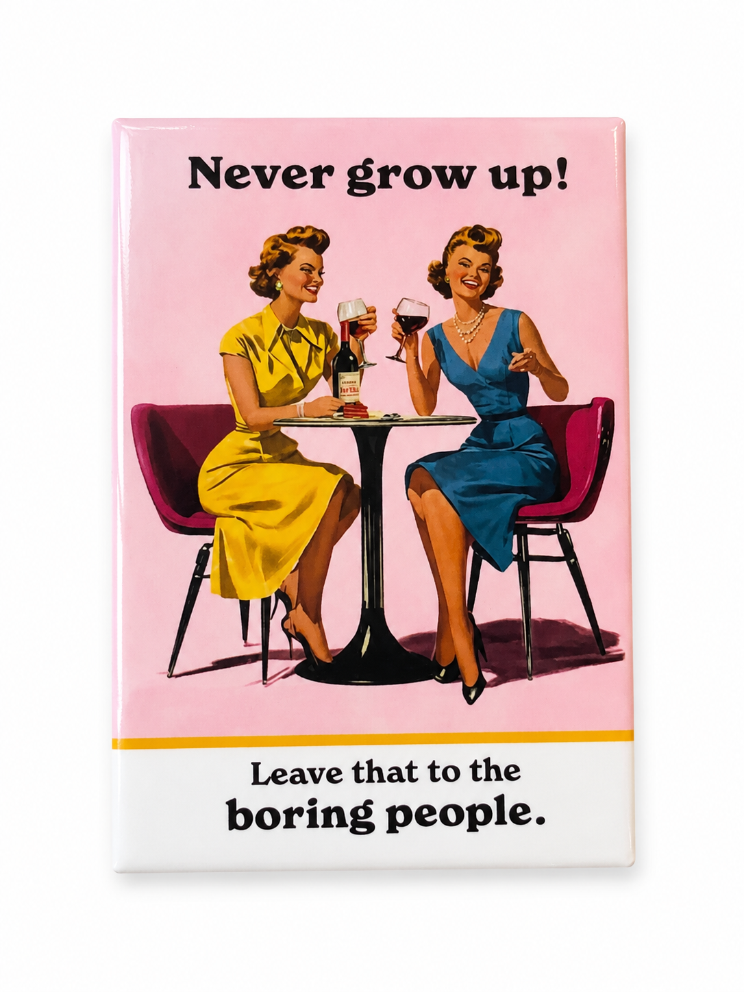 Never Grow Up! magnet