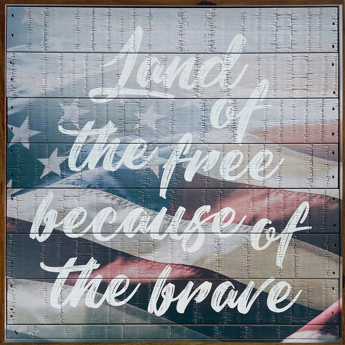 Land of the Free because of the brave 12×12 Old Forge Polystyrene Wall Décor
