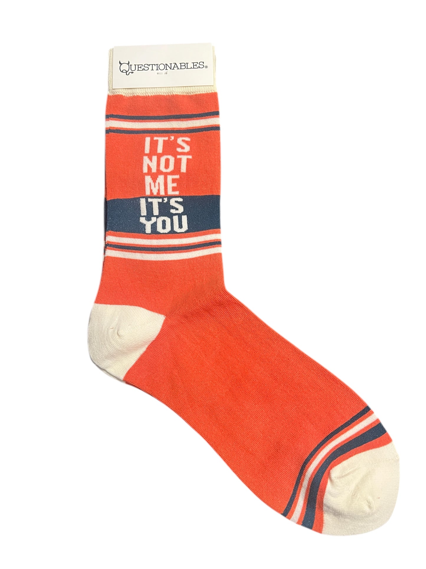 Funny Socks Its not Me its You socks - One size fits all.