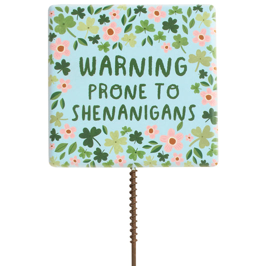 Prone To Shenanigans Garden Pick