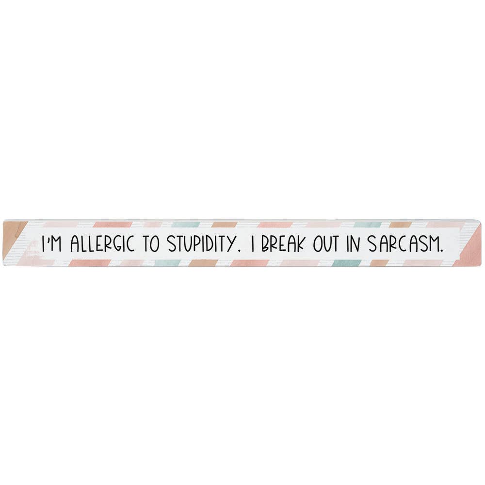 Allergic To Stupidity - Talking Stick
