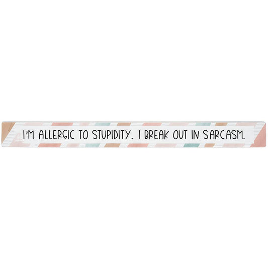 Allergic To Stupidity - Talking Stick