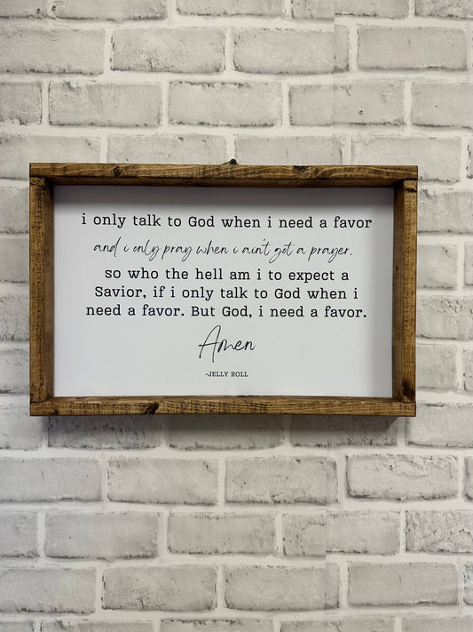 I Need A Favor Song Lyric Sign