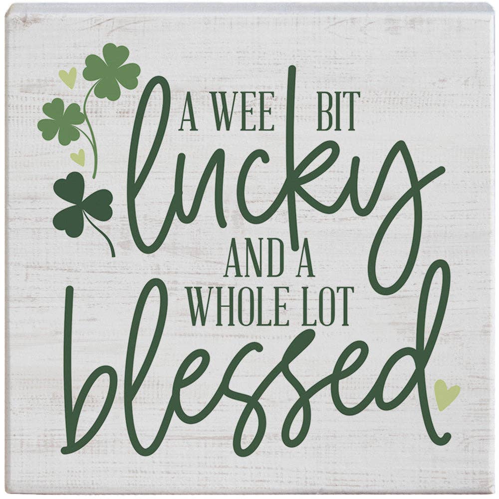 Wee Bit Lucky Blessed - Small Talk Square