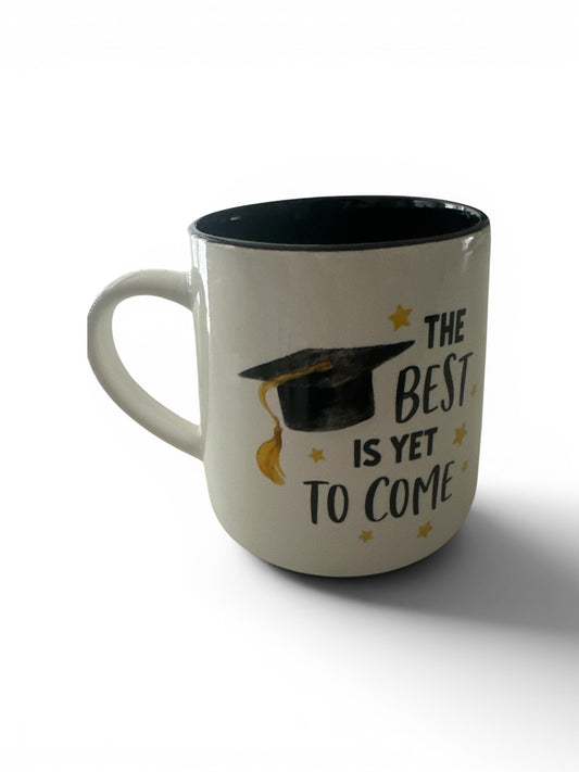 The Best Is Yet To Come Graduation Mug