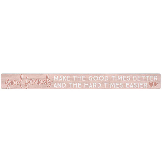 Good Times Better Pink - Talking Sticks