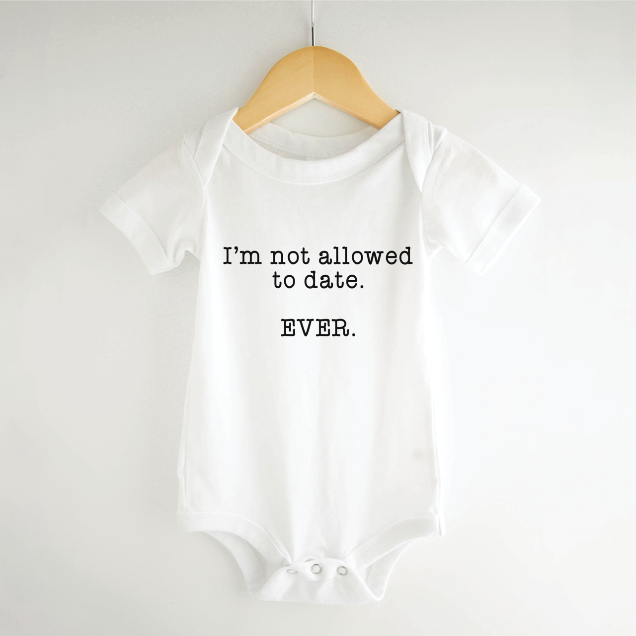 Not Allowed to Date Ever Baby Onesie – Funny Newborn Gift