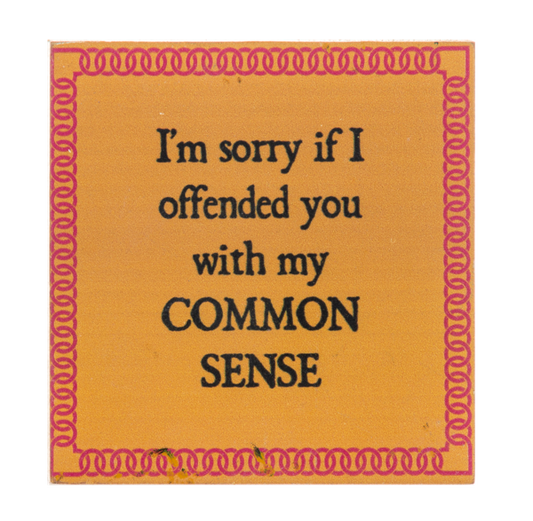 Block Talk - I'm sorry if I offended you with my common sense